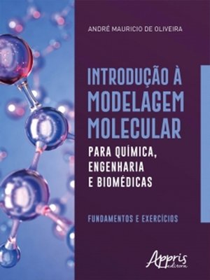 cover image of Introdução à Modelagem Molecular para Química, Engenharia e Biomédicas